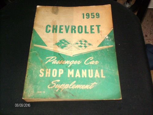 1959 chevrolet passenger car shop manual supplement good overall shape