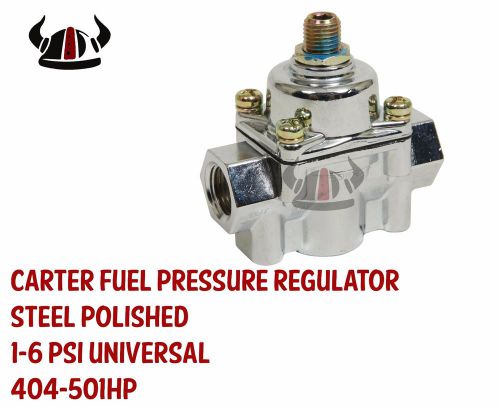 Carter fuel pressure regulator steel polished 1-6 psi universal   404-501hp