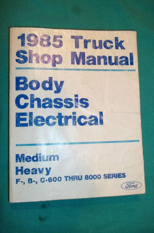 85 ford medium heavy truck f600 b600 c600 8000  d factory service manual repair 