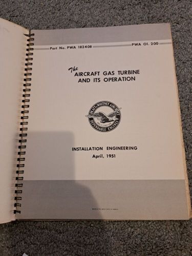 The aircraft gas turbine and its operation pratt &amp; whitney aircraft april 1951