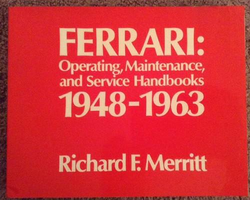 Ferrari: operating, maintenance & service handbooks, richard f. merritt