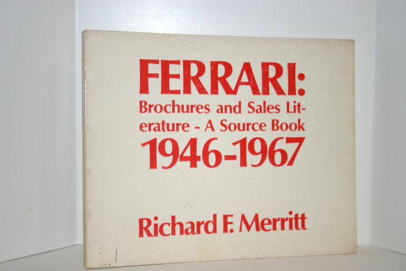 Ferrari brochures and sales literature a source book 1946-1967 merritt       pb6