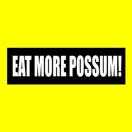 Funny "eat more possum!" hillbilly bumper sticker, decal, redneck, rebel, new