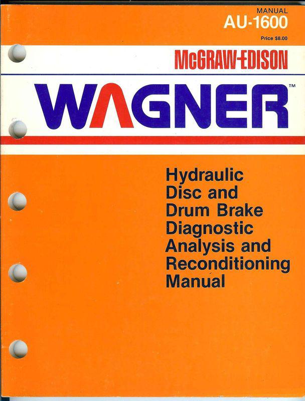 Wagner au1600 hydraulic disc drum diagnostic analysis & reconditioning manual