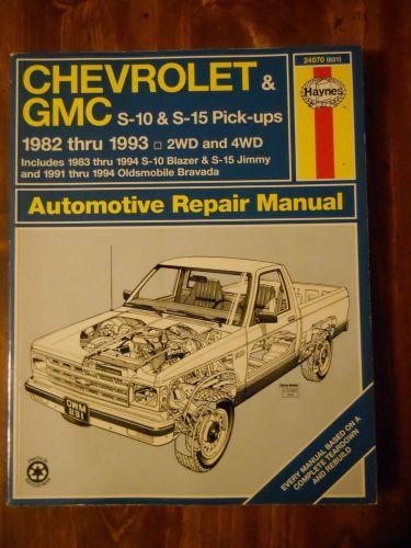 Chevrolet &amp; gmc s10 &amp; s15 pickups 1982-1993 automotive repair manual