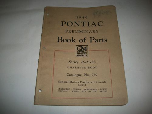 Original 1946 pontiac series 26-27-28 early issue parts catalog body+chassis