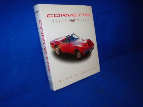 Great rare gm chevy chevrolet corvette fifty 50 years book by randy leffingwell