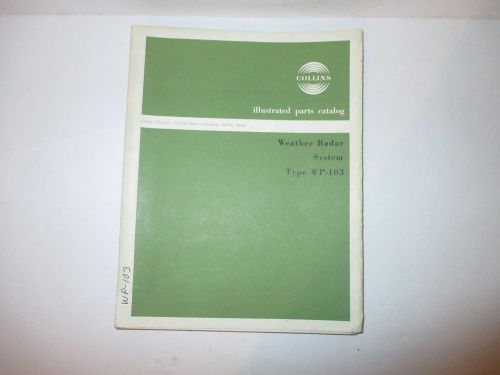 Collins weather radar system type wp-103 illustrated parts catalog