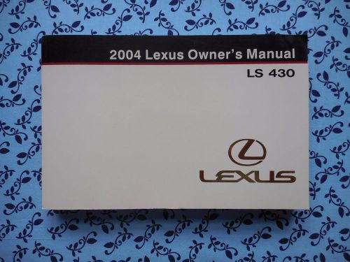 2004 lexus ls 430 oem owners manual book guide literature  4.3l v8