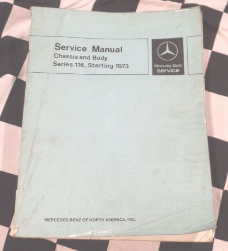 Mercedes-benz chassis and body service manual, series 116 starting 1973 sm 1214