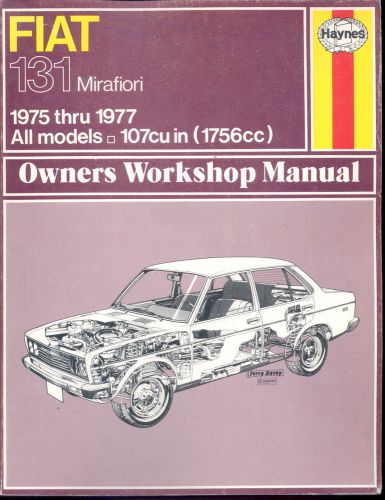 1975 to 1977 fiat 131 - mirafiori - haynes repair / service manual # 310