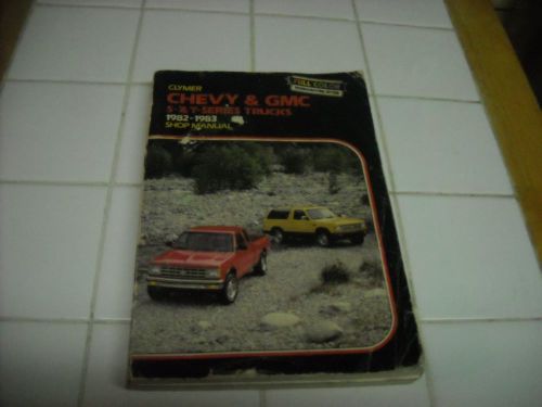 Clymer chevy &amp; gmc s &amp; t series trucks 1982-1983 shop manual