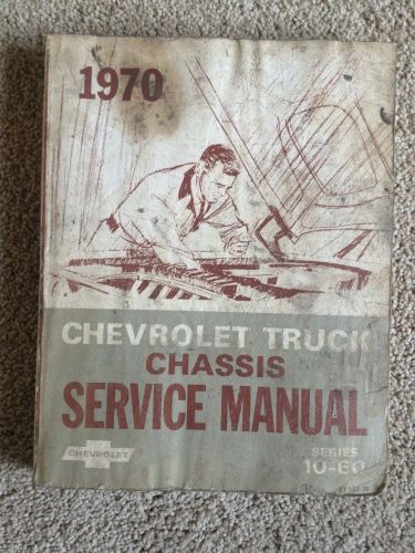 1970 chevrolet truck chassis service manual, series 10-60