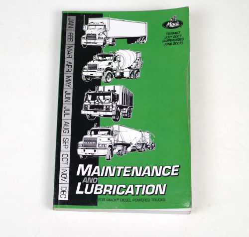 Mack diesel trucks maintenance &amp; lubrication service manual ts49407 july 2007