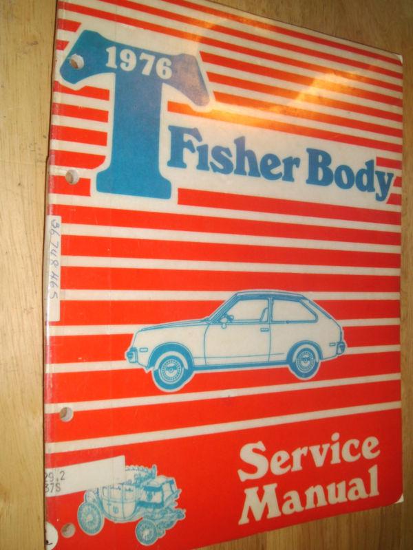 1976 chevrolet chevette body shop manual / original book!