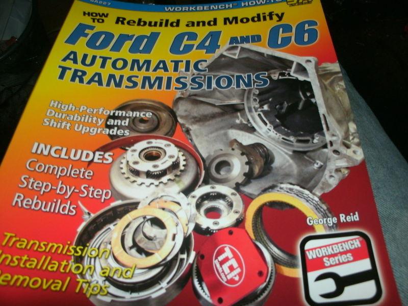 Ford how to rebuild and modify ford c4 c6 automatic transmissions manual book