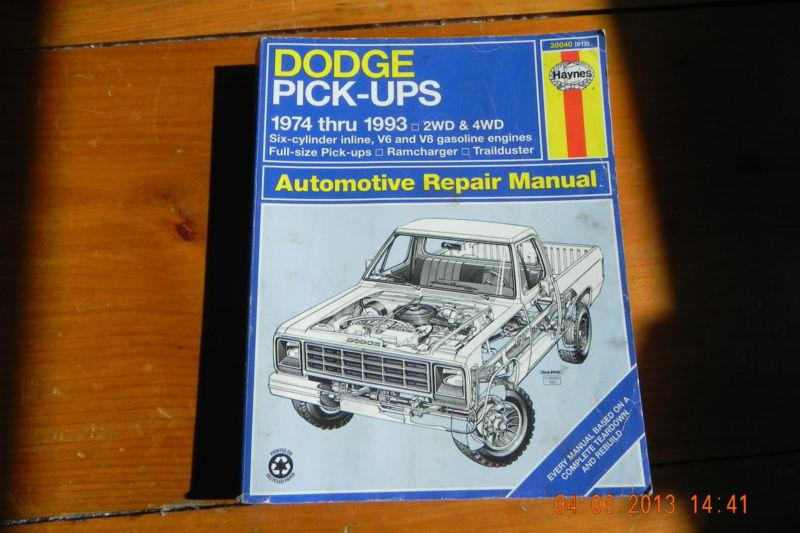 Haynes dodge pick ups repair manual. 1974 thru 1990 2wd & 4wd ramcharger