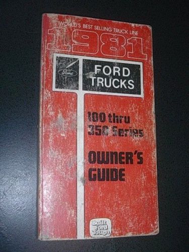1981 ford truck 100 thru 350 series owners manual