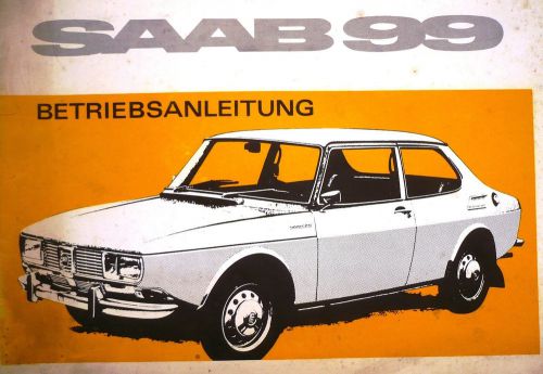 Saab 99 betriebsanleitung handbuch handbook manuel d&#039;instructions 1970 deutch