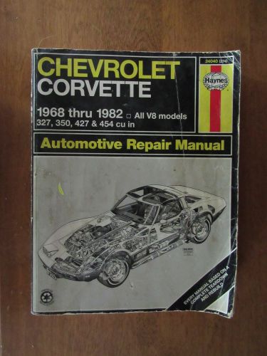 Haynes chevrolet corvette repair manual ~ 1968 - 1982  all v-8 models