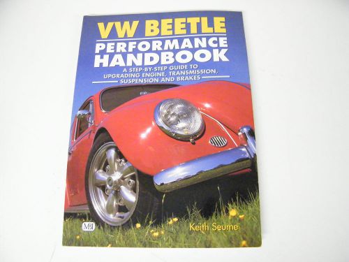 Vw beetle performance handbook keith seume step-by-step guide to upgrading