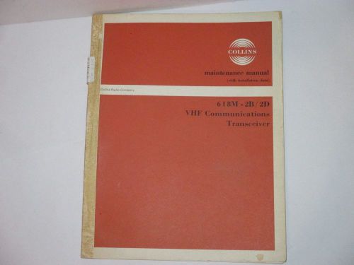 Collins 618m-2b/2d vhfcommunications transceiver maintenance manual
