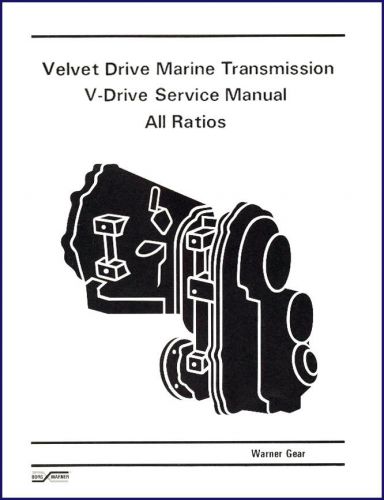 Velvet drive 70c 71c 72c 73c marine transmission repair service install manuals