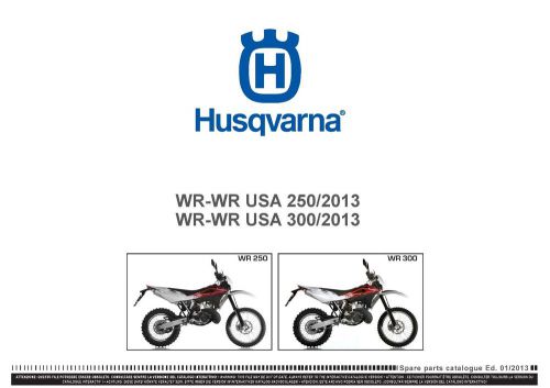 Husqvarna parts manual book 2013 wr 250 &amp; wr 250 usa / wr 300 &amp; wr 300 usa