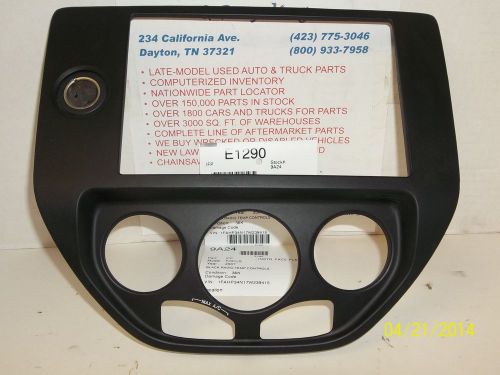 2007 ford focus radio temperature control trim dash bezel