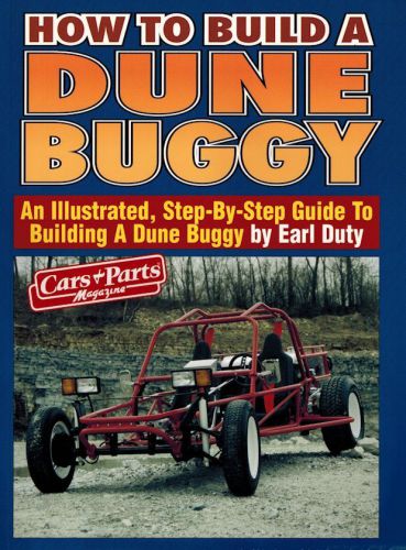 How to build a dune buggy: an illustrated, step-by-step guide by earl duty