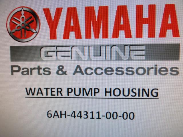 Yamaha outboard water pump housing for  all f15c & f20      6ah-44311-00-00 