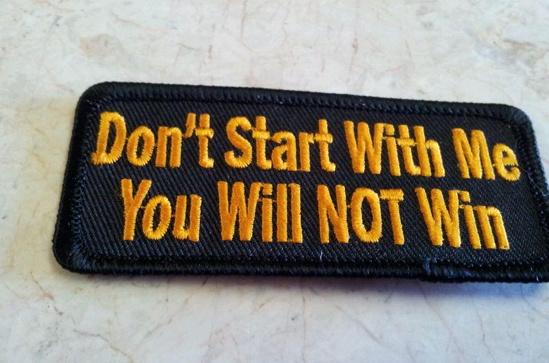 Dont start with me...biker patch new!!