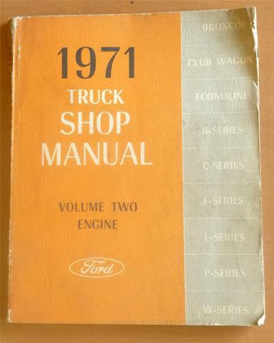 1971 ford truck shop manual vol 2 - broncos, club wagon, f-series, e-series