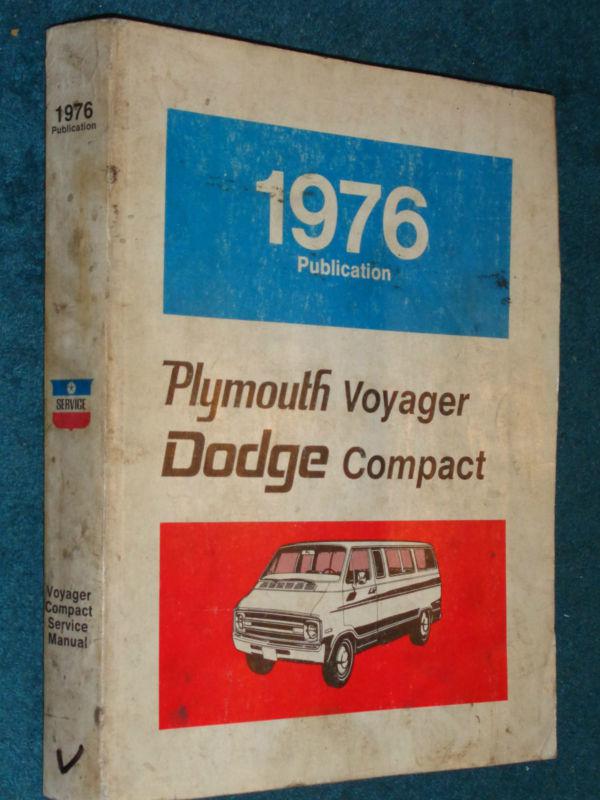 1976 dodge compact van / plymouth voyager shop manual / shop book / original