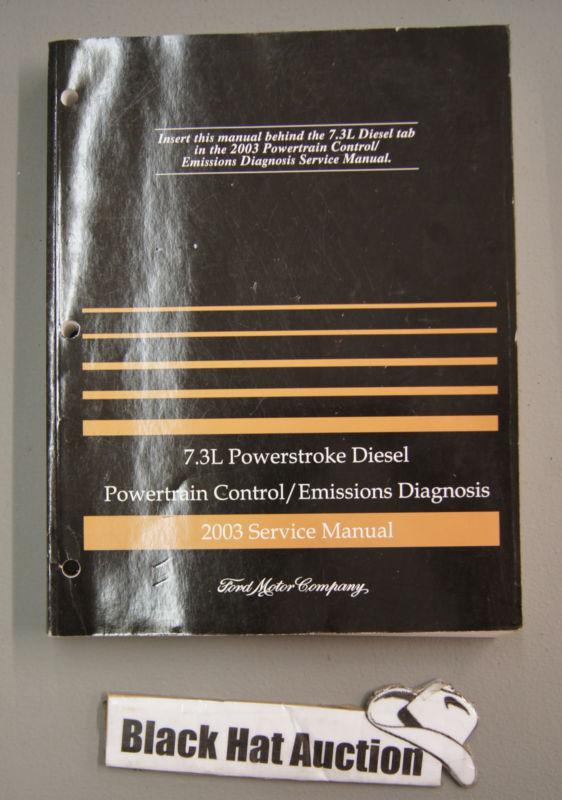 2003 ford f-250-750 truck 7.3l diesel service shop manual diagnostics (25444)