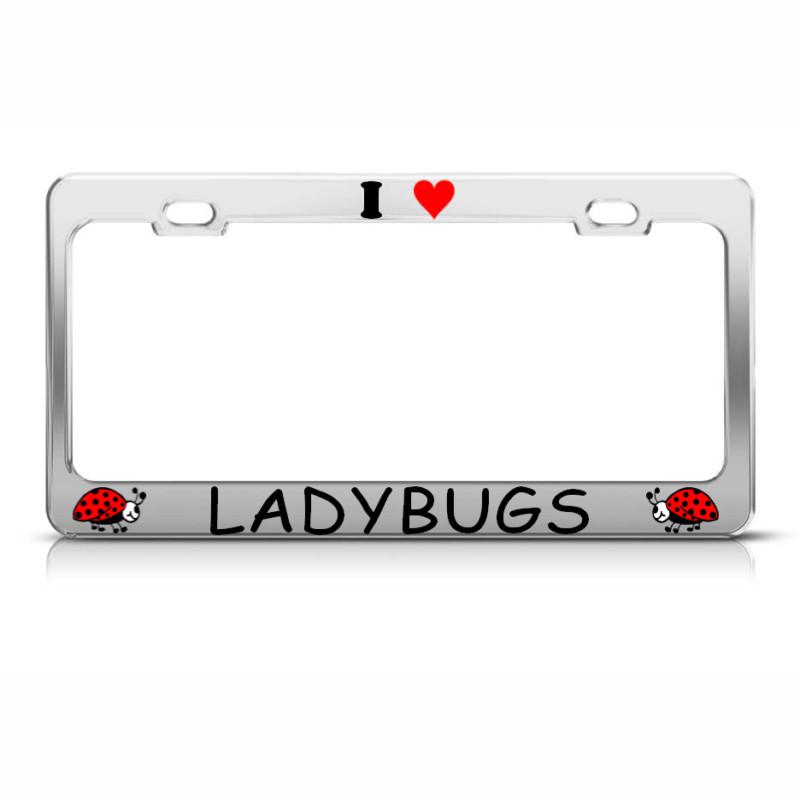 I love heart ladybugs metal chrome licence plate frame animal lover tag border