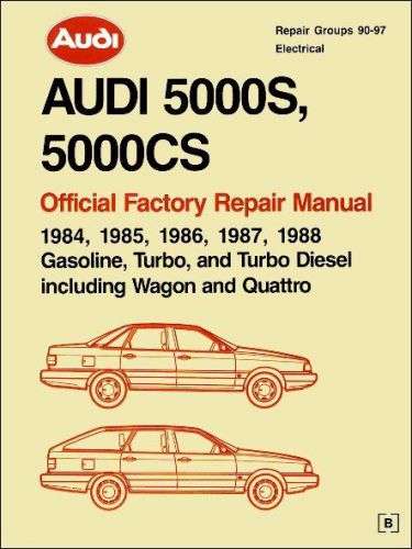 Audi 5000s, 5000cs 1984-1988 official factory repair manual