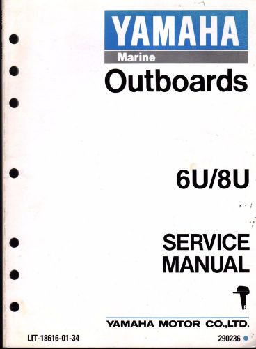 Yamaha outboard motor 6u &amp; 8u service manual lit-18616-01-34  (410)