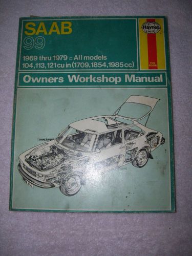 Haynes vintag saab 99 owners workshop manual 1969 thru 1979