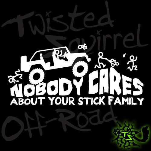Nobody cares about your stick family decal - jeep jk 4 door
