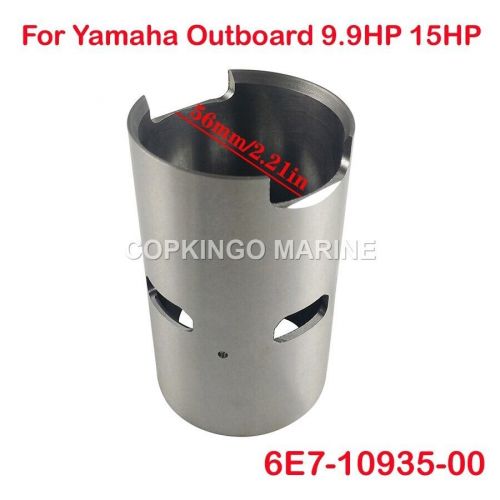 Cylinder liner sleeve 56mm for yamaha outboard 9.9hp 15hp parsun 6e7-10935-00