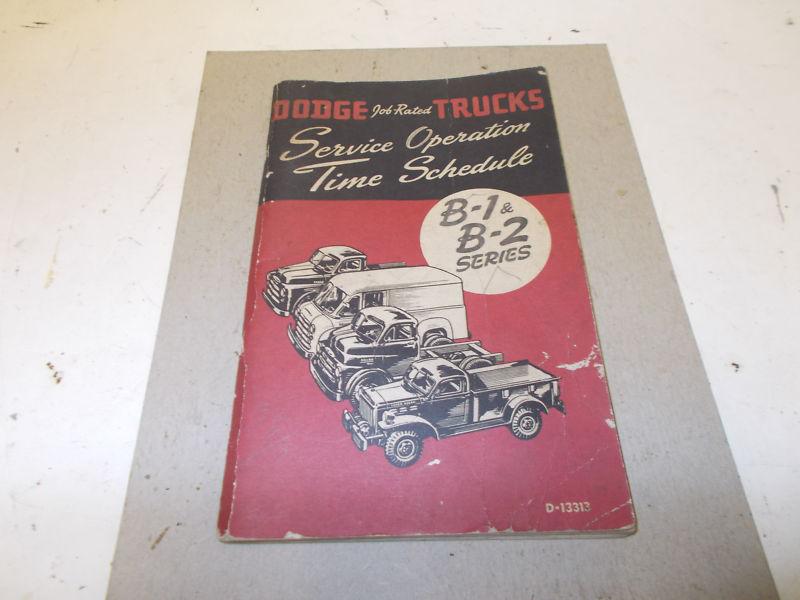 Mopar used service operating time schedule manual 49-50 dodge trucks b-1,b-2