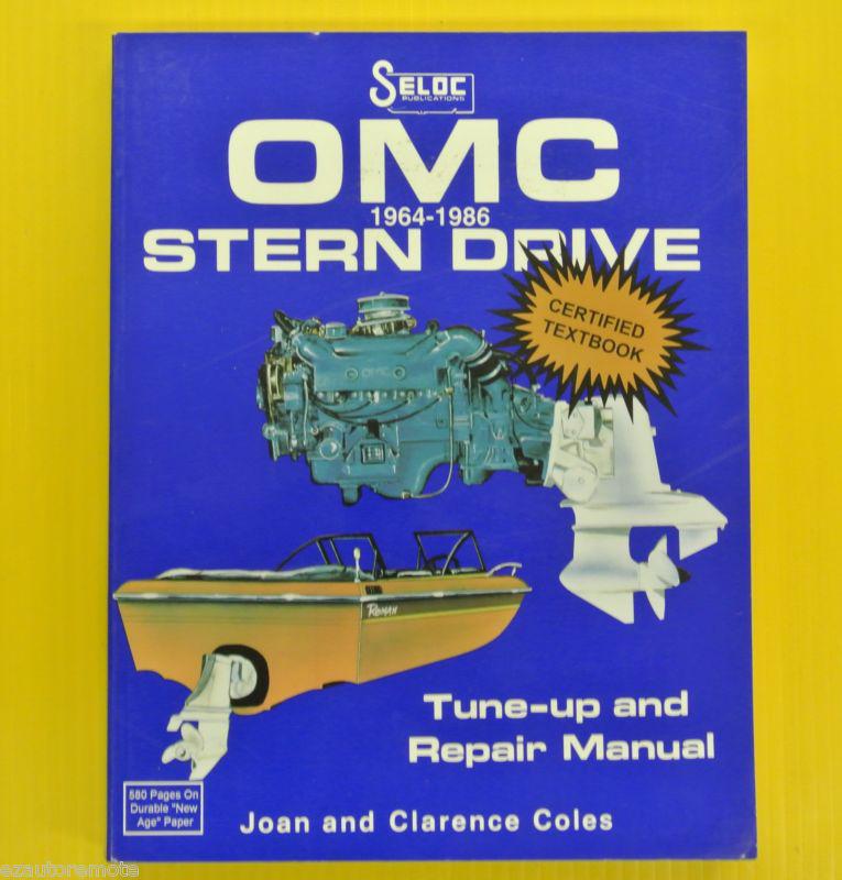 1964 - 1986 omc stern drive tune-up repair service manual seloc textbook