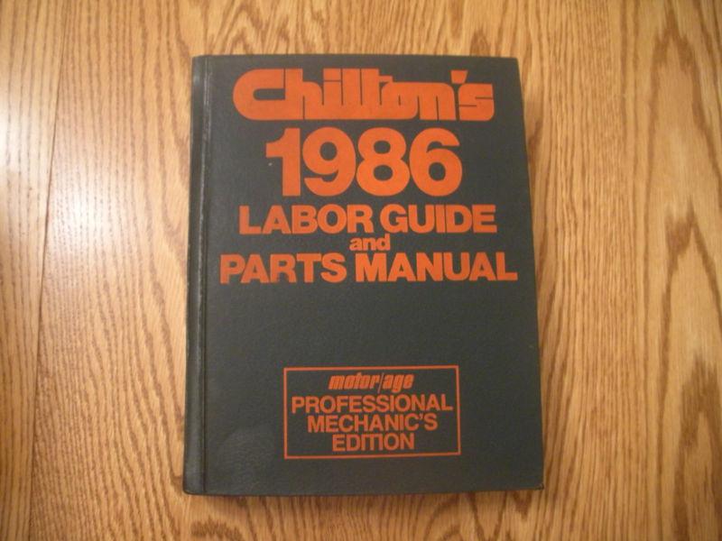 Chilton's 1986 labor guide and parts manual