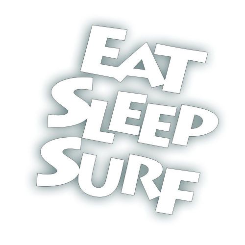 Eat sleep surf surfing decal for your swim wave board car bumper sticker white