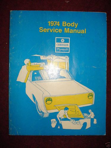 1974 plymouth / chrysler / imperial body shop manual!!!