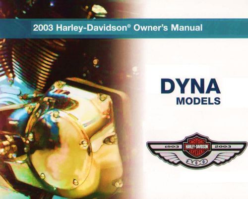 2003 harley-davidson dyna 100th anv owners manual -fxdwg-fxd-fxdx-fxdl-fxdxt