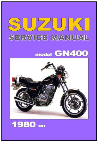 Suzuki workshop manual gn400 1980 1981 1982 1983 1984 1985 1986 1987 1988 &amp; 1989