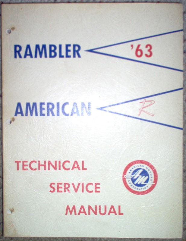 1963 rambler american technical service shop repair manual 63 oem 