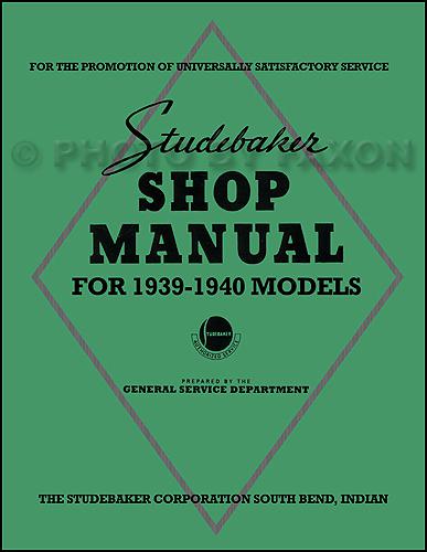 1939 1940 studebaker shop manual commander president coupe express pickup repair